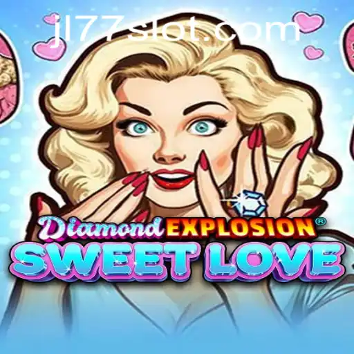 Discover the Allure of DiamondExplosionSweetLove: A JL77 Adventure